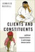 Clients and Constituents
