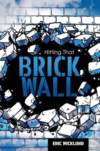 Hitting That Brick Wall