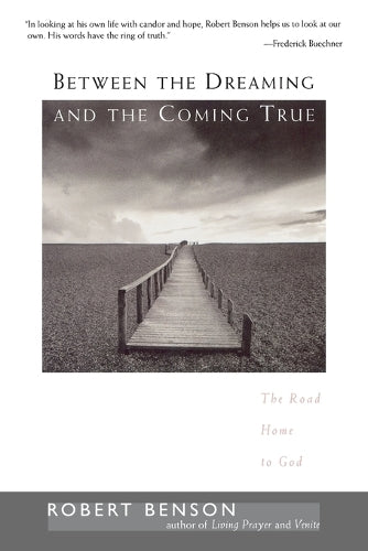 Between the Dreaming and the Coming True