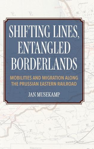 Shifting Lines, Entangled Borderlands
