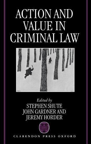 Action and Value in Criminal Law