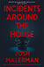 Incidents Around the House
