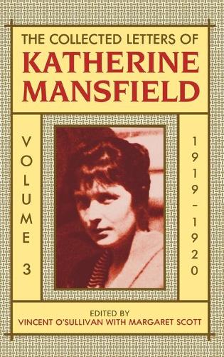 The Collected Letters of Katherine Mansfield: Volume III: 1919-1920