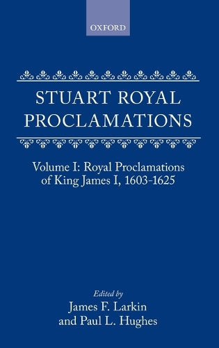 Stuart Royal Proclamations I: Royal Proclamations of King James I, 1603-1625
