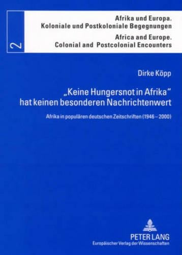 «Keine Hungersnot in Afrika» Hat Keinen Besonderen Nachrichtenwert