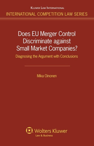 Does EU Merger Control Discriminate against Small Market Companies?