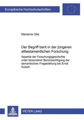 Der Begriff «b e rît» in der juengeren alttestamentlichen Forschung