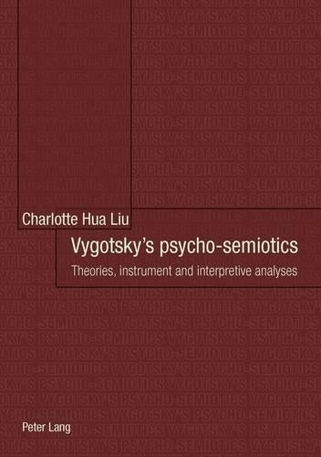 Vygotsky’s psycho-semiotics