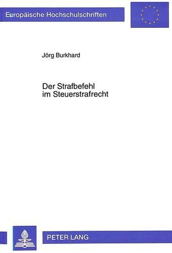 Der Strafbefehl Im Steuerstrafrecht