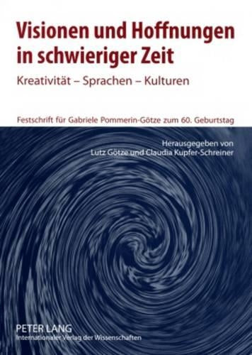 Visionen Und Hoffnungen in Schwieriger Zeit
