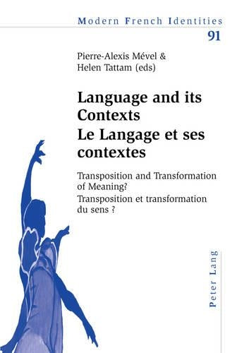 Language and its Contexts-- Le Langage et ses contextes