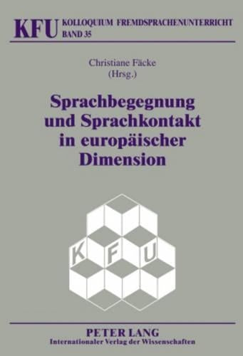 Sprachbegegnung und Sprachkontakt in europaeischer Dimension