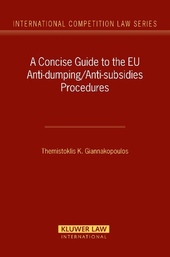 A Concise Guide to the EU Anti-dumping/Anti-subsidies Procedures