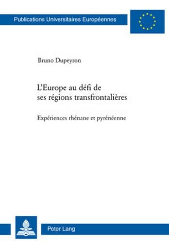 L'Europe Au Défi de Ses Régions Transfrontalières