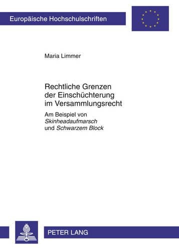 Rechtliche Grenzen der Einschuechterung im Versammlungsrecht