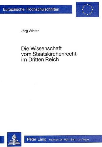 Die Wissenschaft Vom Staatskirchenrecht Im Dritten Reich