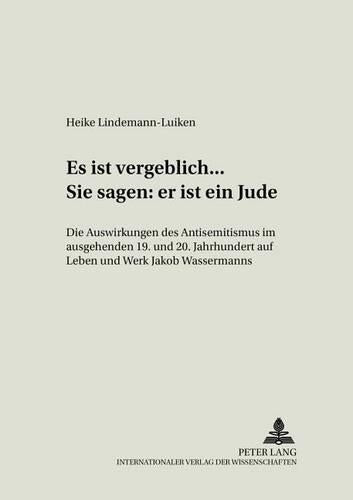 «Es Ist Vergeblich... . Sie Sagen: Er Ist Ein Jude»