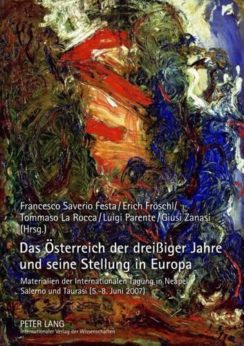 Das Oesterreich Der Dreißiger Jahre Und Seine Stellung in Europa