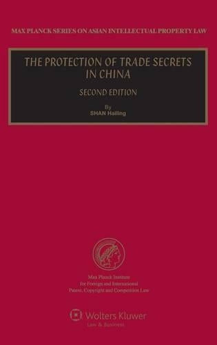 The Protection of Trade Secrets in China