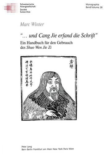 «...Und Cang Jie Erfand Die Schrift»