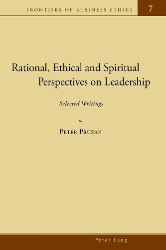 Rational, Ethical and Spiritual Perspectives on Leadership