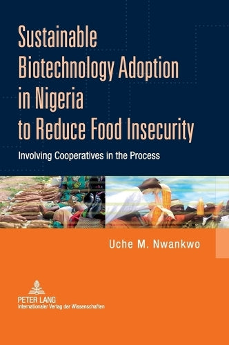 Sustainable Biotechnology Adoption in Nigeria to Reduce Food Insecurity