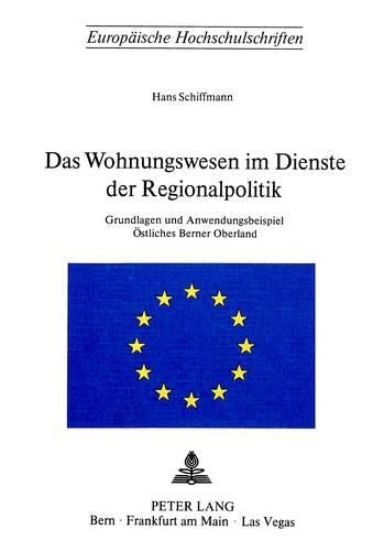 Das Wohnungswesen Im Dienste Der Regionalpolitik