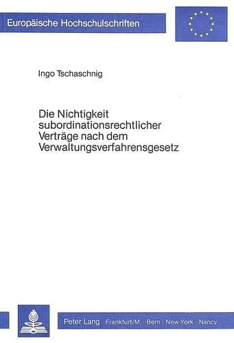 Die Nichtigkeit Subordinationsrechtlicher Vertraege Nach Dem Verwaltungsverfahrensgesetz