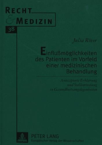 Einflußmoeglichkeiten Des Patienten Im Vorfeld Einer Medizinischen Behandlung