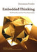 Embedded Thinking