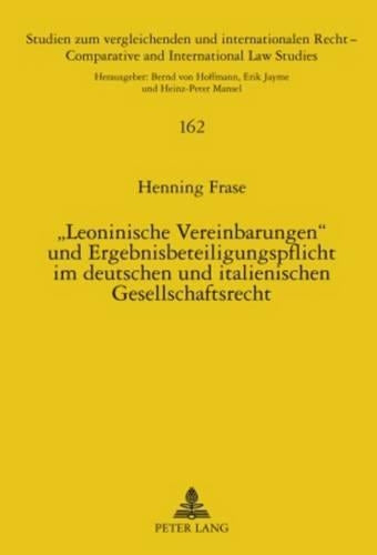 «Leoninische Vereinbarungen» und Ergebnisbeteiligungspflicht im deutschen und italienischen Gesellschaftsrecht