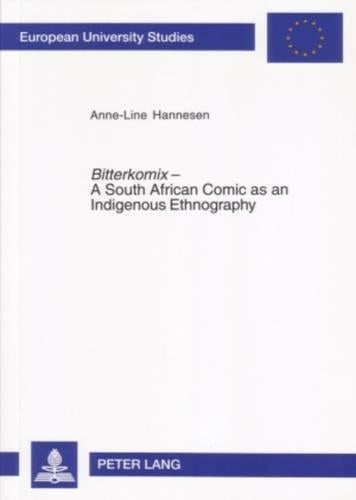 Bitterkomix- A South African Comic as an Indigenous Ethnography