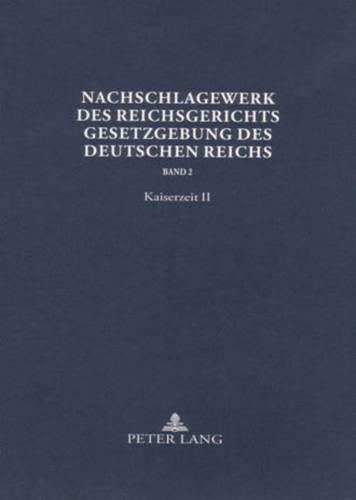 Nachschlagewerk Des Reichsgerichts - Gesetzgebung Des Deutschen Reichs