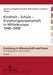 Kindheit – Schule – Erziehungswissenschaft in Mitteleuropa 1948-2008