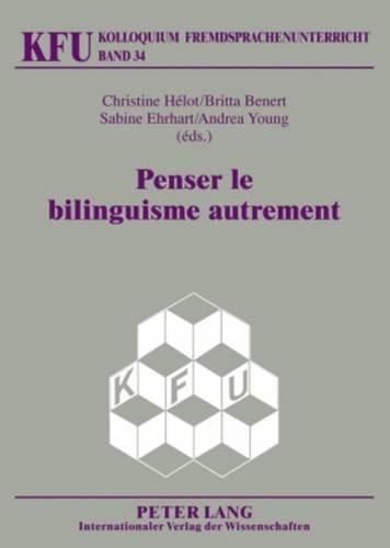 Penser Le Bilinguisme Autrement