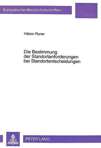 Die Bestimmung Der Standortanforderungen Bei Standortentscheidungen