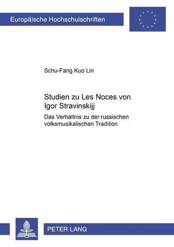 Studien Zu «Les Noces» Von Igor Stravinskij