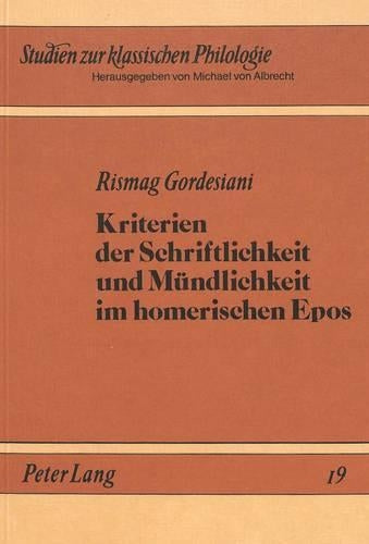 Kriterien Der Schriftlichkeit Und Muendlichkeit Im Homerischen Epos