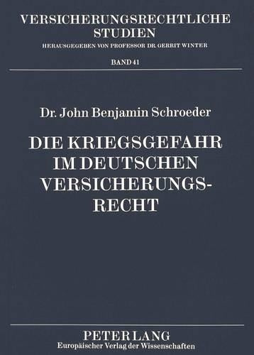 Die Kriegsgefahr Im Deutschen Versicherungsrecht