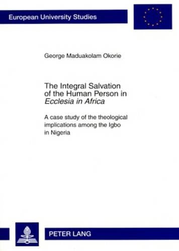 The Integral Salvation of the Human Person in «Ecclesia in Africa»