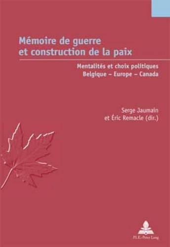 Mémoire de Guerre Et Construction de la Paix