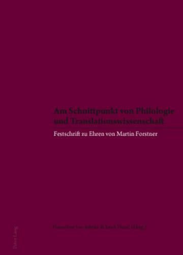 Am Schnittpunkt von Philologie und Translationswissenschaft