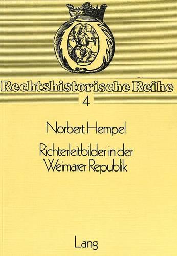 Richterleitbilder in Der Weimarer Republik