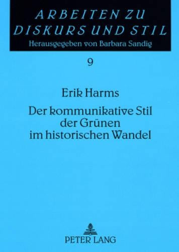 Der Kommunikative Stil Der Gruenen Im Historischen Wandel
