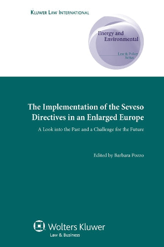 The Implementation of the Seveso Directives in an Enlarged Europe