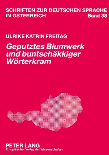 «Geputztes Blumwerk Und Buntschaekkiger Woerterkram»