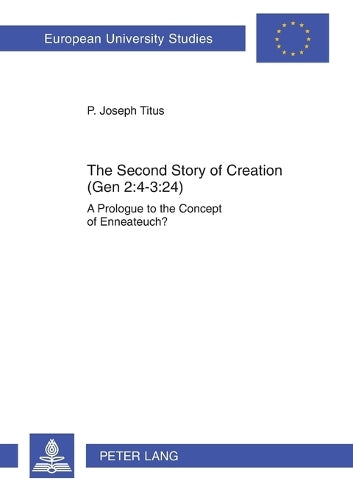 The Second Story of Creation (Gen 2:4-3:24)