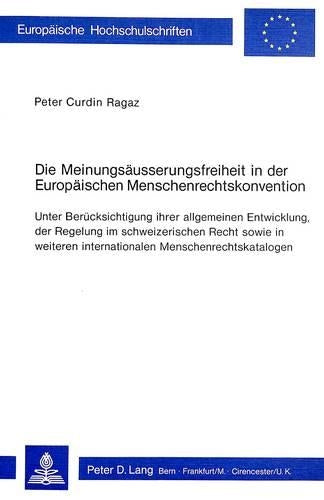 Die Meinungsaeusserungsfreiheit in Der Europaeischen Menschenrechtskonvention