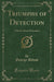 Triumphs of Detection