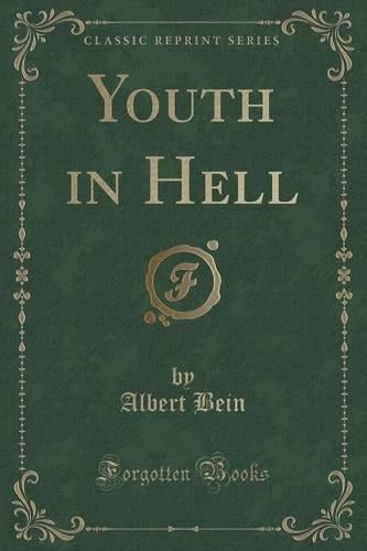 Youth in Hell (Classic Reprint)